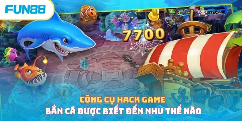 Hack Game Bắn Cá - Có Nên Hay Không Việc Sử Dụng Tool Hack? Công cụ hack game bắn cá được biết đến như thế nào